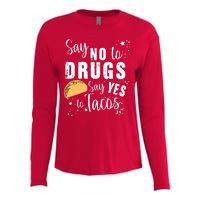 Say No To Drugs, Say Yes To Tacos Womens Cotton Relaxed Long Sleeve T-Shirt