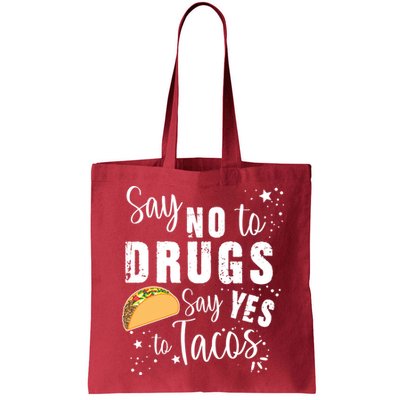 Say No To Drugs, Say Yes To Tacos Bag