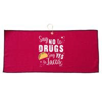 Say No To Drugs, Say Yes To Tacos Large Microfiber Waffle Golf Towel