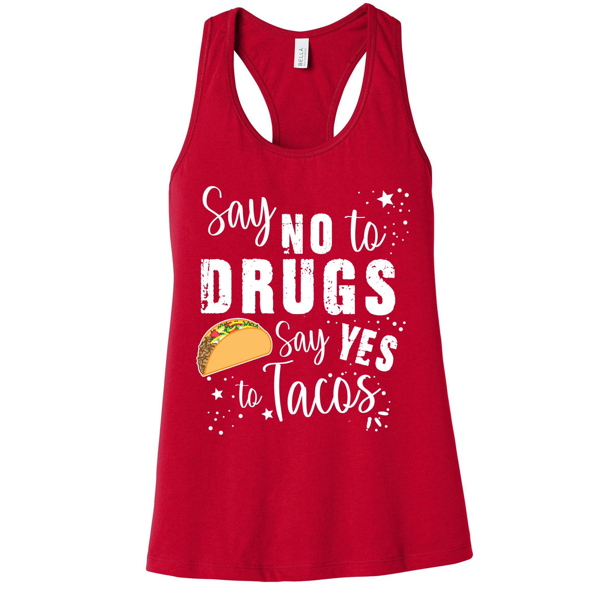 Say No To Drugs, Say Yes To Tacos Womens Tank Top