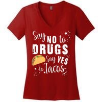 Say No To Drugs, Say Yes To Tacos Women's V-Neck T-Shirt