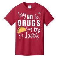 Say No To Drugs, Say Yes To Tacos Kids T-Shirt