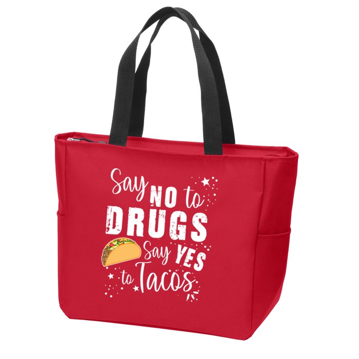 Say No To Drugs, Say Yes To Tacos Zip Tote Bag