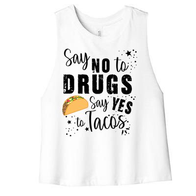 Say No To Drugs, Say Yes To Tacos Women's Racerback Cropped Tank