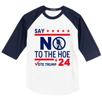 Say No The Hoe Vote Trump 2024 Baseball Sleeve Shirt