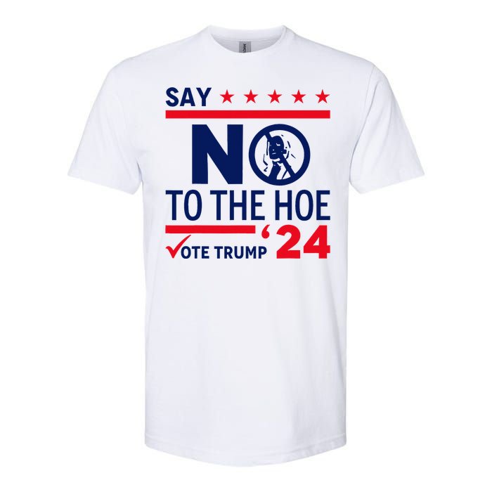 Say No The Hoe Vote Trump 2024 Softstyle® CVC T-Shirt