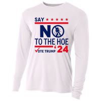 Say No The Hoe Vote Trump 2024 Cooling Performance Long Sleeve Crew