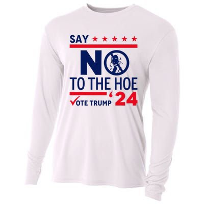 Say No The Hoe Vote Trump 2024 Cooling Performance Long Sleeve Crew