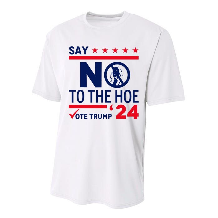 Say No The Hoe Vote Trump 2024 Performance Sprint T-Shirt