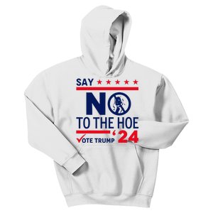 Say No The Hoe Vote Trump 2024 Kids Hoodie