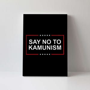 Say No To Kamunism Canvas