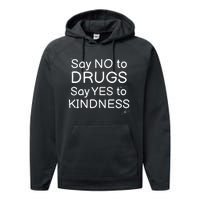 Say No To Say Yes To Kindness Red Ribbon Week Be Kind Performance Fleece Hoodie