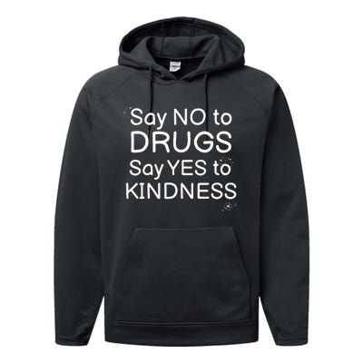 Say No To Say Yes To Kindness Red Ribbon Week Be Kind Performance Fleece Hoodie