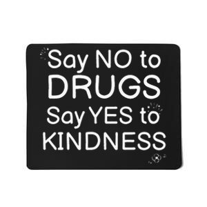 Say No To Say Yes To Kindness Red Ribbon Week Be Kind Mousepad