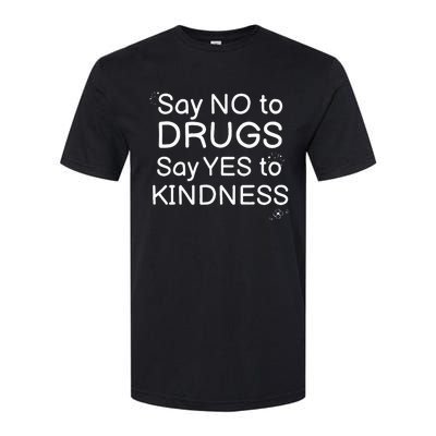 Say No To Say Yes To Kindness Red Ribbon Week Be Kind Softstyle CVC T-Shirt