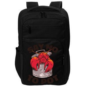 Say No To Pot Funny Impact Tech Backpack