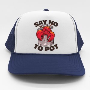 Say No To Pot Funny Trucker Hat