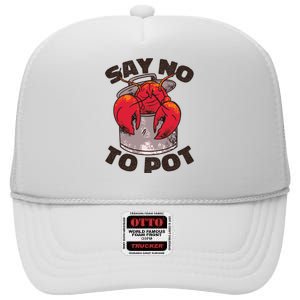 Say No To Pot Funny High Crown Mesh Back Trucker Hat