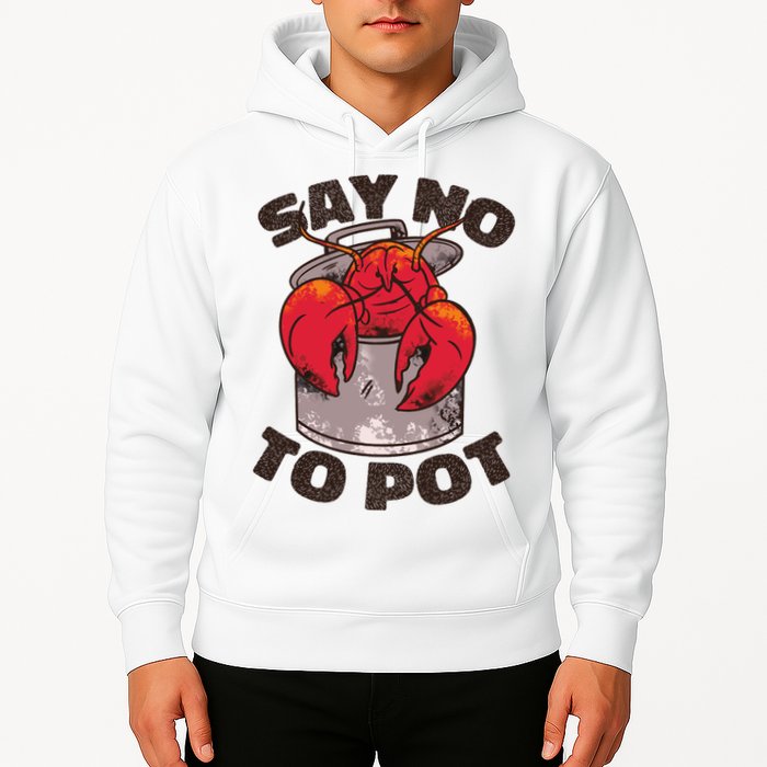Say No To Pot Funny Hoodie