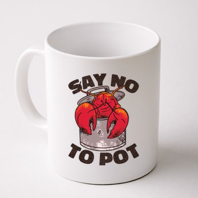 Say No To Pot Funny Coffee Mug