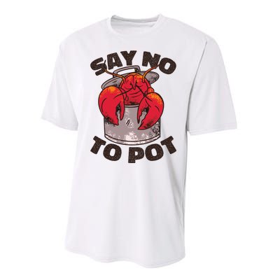 Say No To Pot Funny Performance Sprint T-Shirt