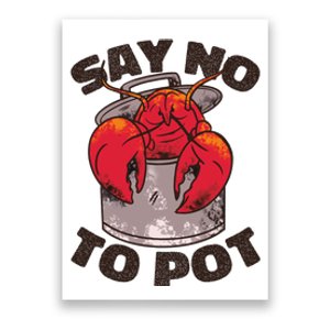 Say No To Pot Funny Poster