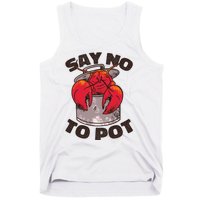 Say No To Pot Funny Tank Top