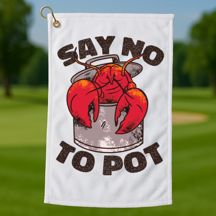 Say No To Pot Funny Golf Towel