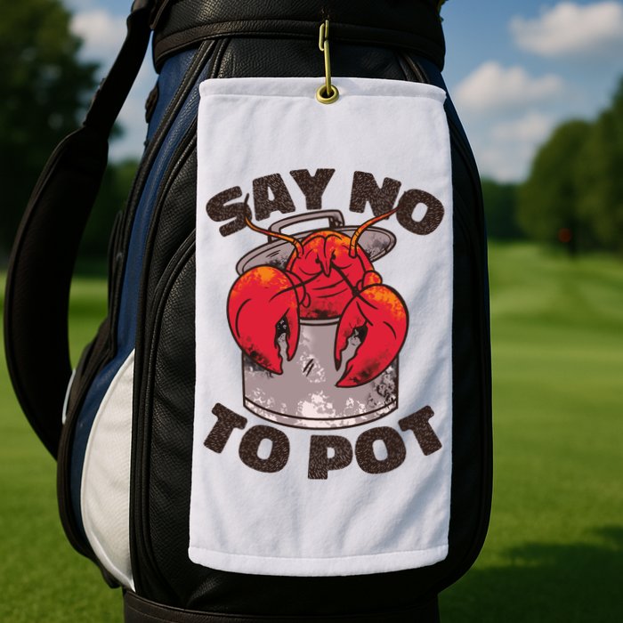 Say No To Pot Funny Golf Towel
