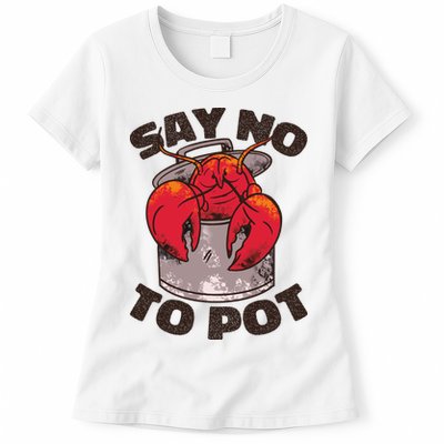 Say No To Pot Funny Womens T-Shirt