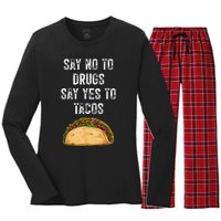 Say No To Drugs Say Yes To Tacos Women's Long Sleeve Flannel Pajama Set 