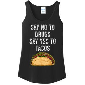 Say No To Drugs Say Yes To Tacos Ladies Essential Tank