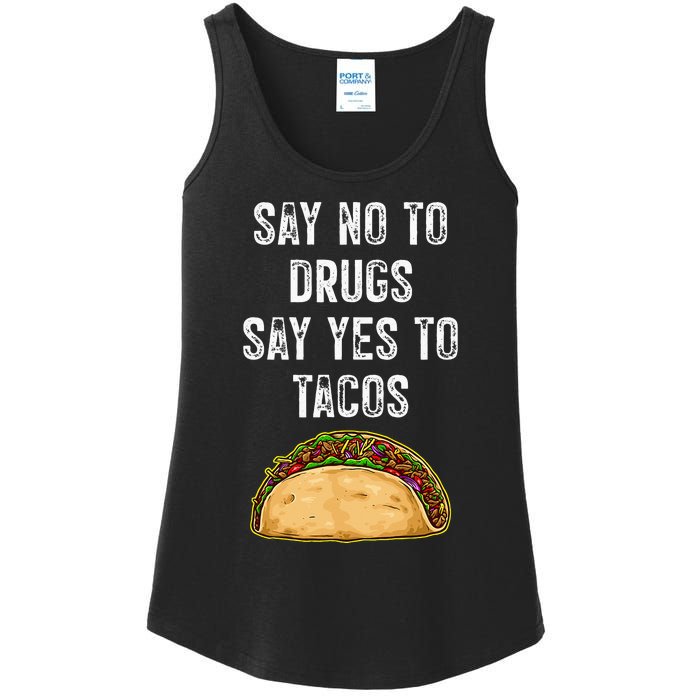 Say No To Drugs Say Yes To Tacos Ladies Essential Tank