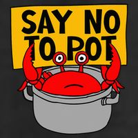 Say No To Pot Funny Crab Eater Seafood Lover Crab Boil 7 Panel Mesh Trucker Snapback Hat