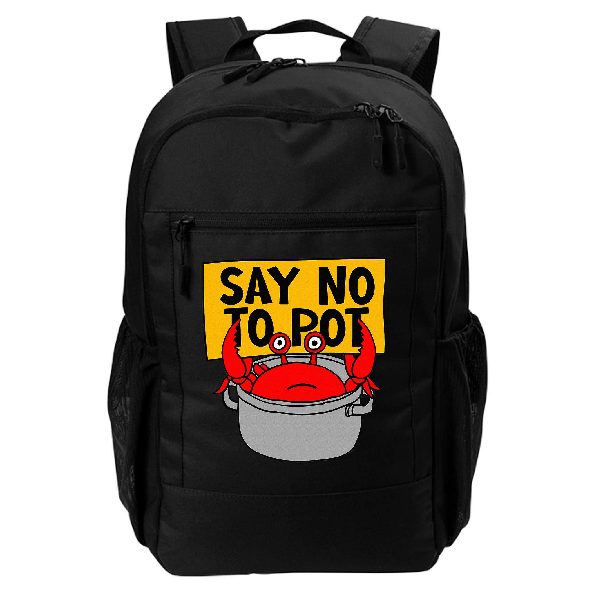 Say No To Pot Funny Crab Eater Seafood Lover Crab Boil Backpack