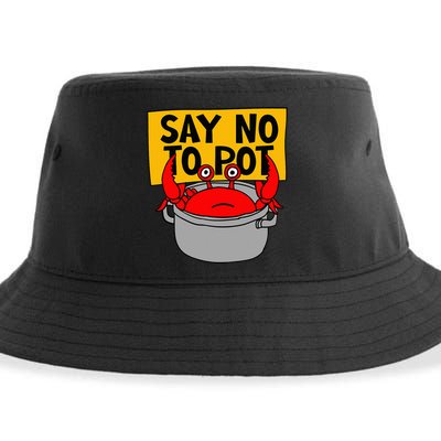 Say No To Pot Funny Crab Eater Seafood Lover Crab Boil Sustainable Bucket Hat