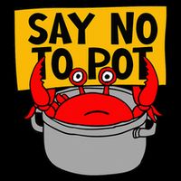 Say No To Pot Funny Crab Eater Seafood Lover Crab Boil Sustainable Bucket Hat