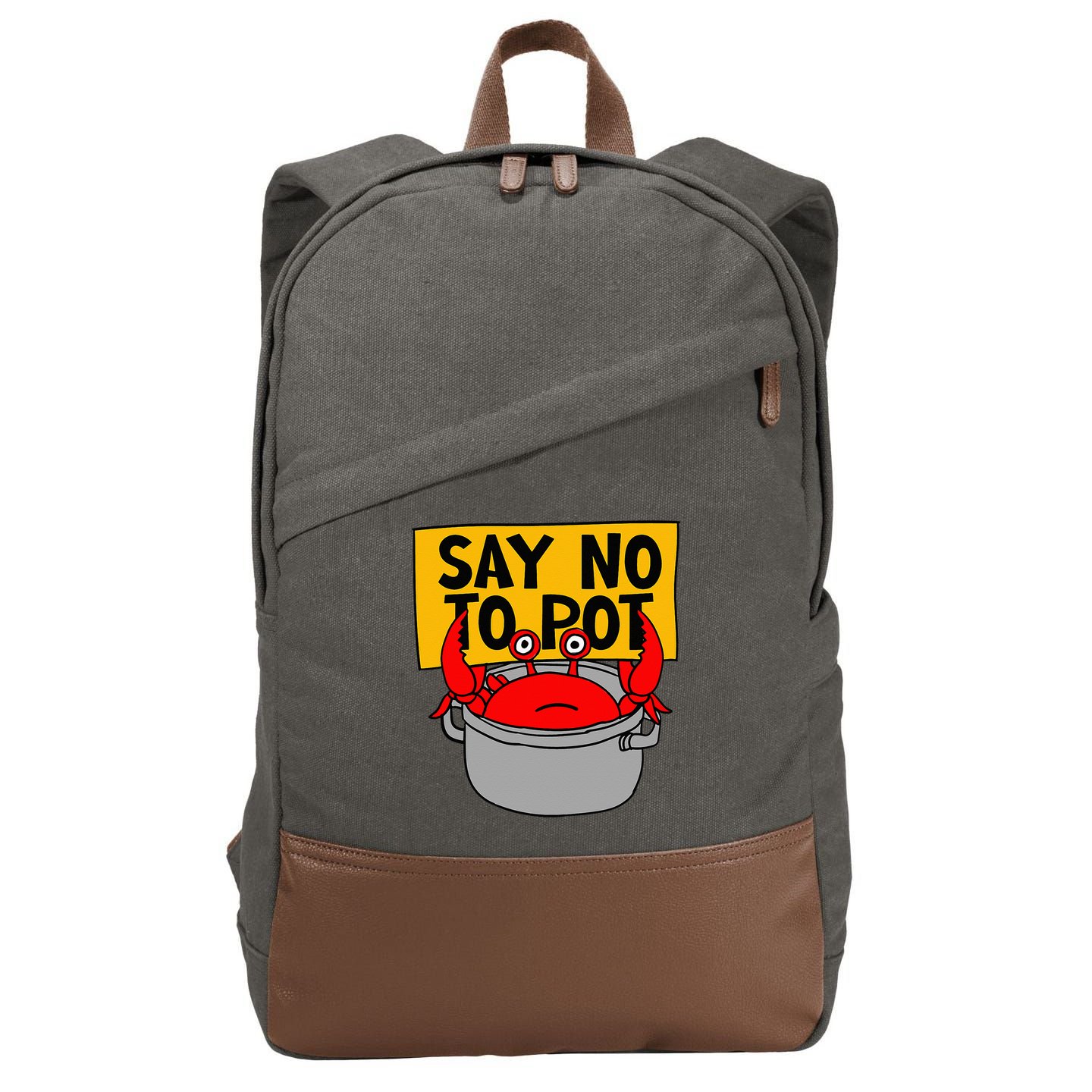 Say No To Pot Funny Crab Eater Seafood Lover Crab Boil Cotton Canvas Backpack
