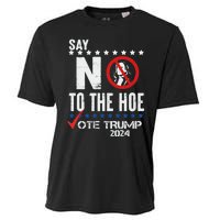 Say No To The Hoe Vote Trump Cooling Performance Crew T-Shirt