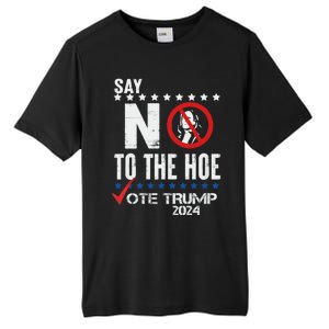 Say No To The Hoe Vote Trump Tall Fusion ChromaSoft Performance T-Shirt