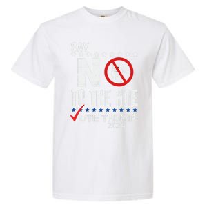 Say No To The Hoe Vote Trump Garment-Dyed Heavyweight T-Shirt