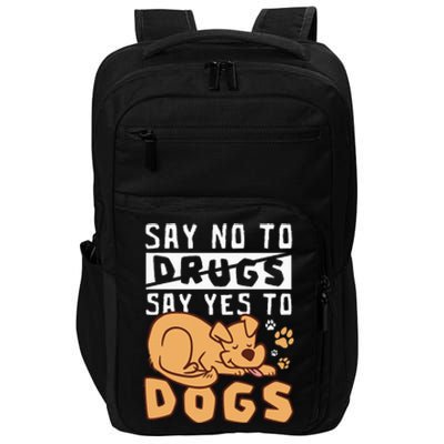 Say No To Drugs Say Yes To Dogs Red Ribbon Week Impact Tech Backpack