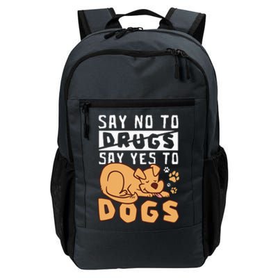 Say No To Drugs Say Yes To Dogs Red Ribbon Week Daily Commute Backpack