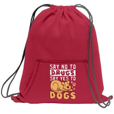 Say No To Drugs Say Yes To Dogs Red Ribbon Week Sweatshirt Cinch Pack Bag