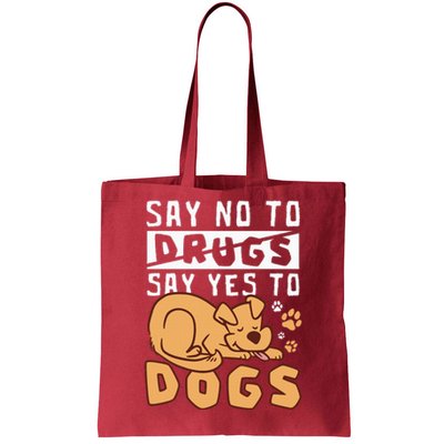 Say No To Drugs Say Yes To Dogs Red Ribbon Week Tote Bag