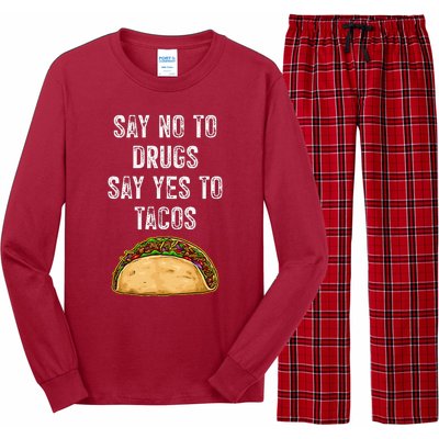 Say No To Drugs Say Yes To Tacos Long Sleeve Pajama Set