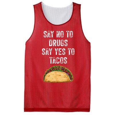 Say No To Drugs Say Yes To Tacos Mesh Reversible Basketball Jersey Tank