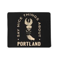 Say Nice Things About Portland Rose Bird Mousepad