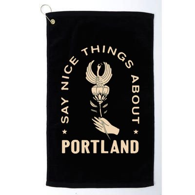 Say Nice Things About Portland Rose Bird Golf Towel
