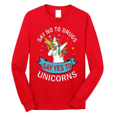 Say No To Drugs Say Yes To Unicorn Red Ribbon Week Long Sleeve Shirt